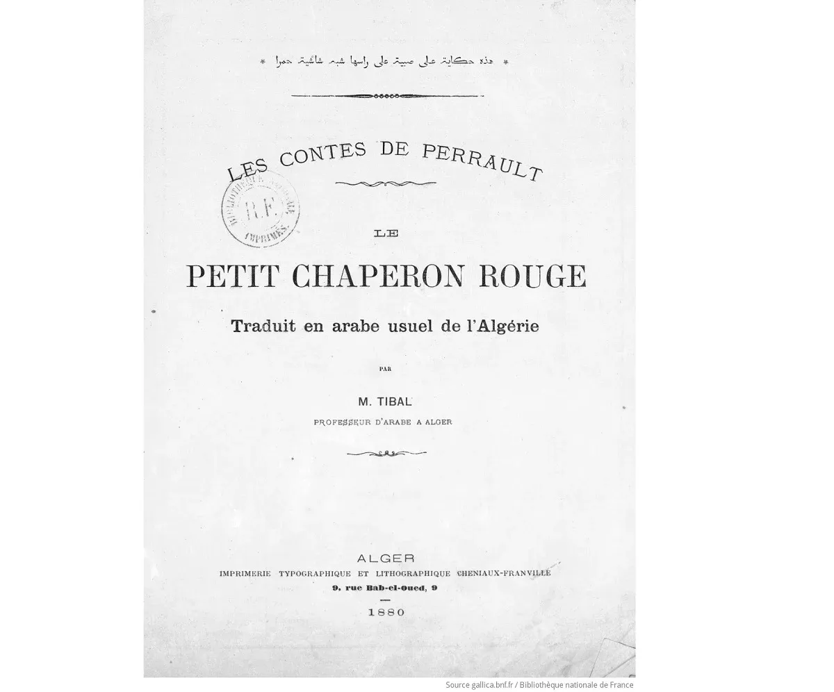 « Le petit chaperon rouge »: Le conte traduit en arabe usuel de l'Algérie, en 1880